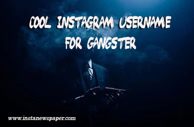 cool instagram username for gangster