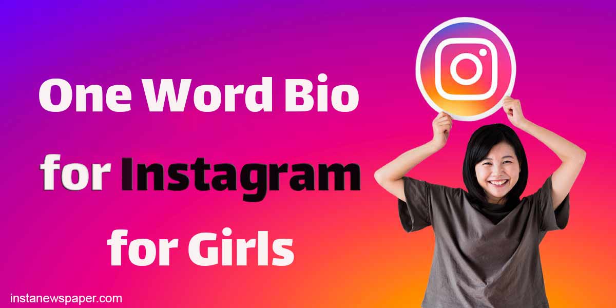 One Word Bio for Instagram for Girls