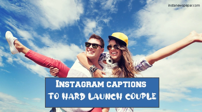 Instagram captions to hard launch couple