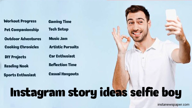 instagram story ideas selfie boy