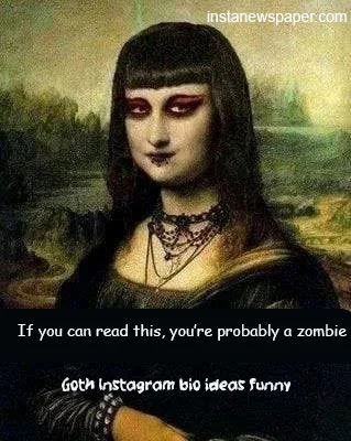 Goth Instagram bio ideas funny