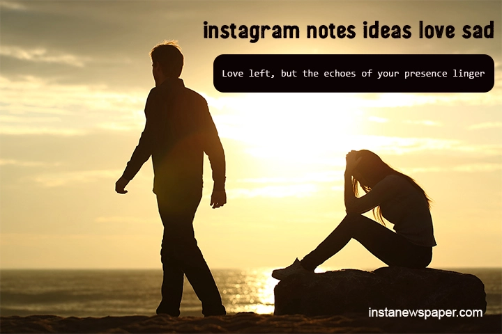 Instagram Notes ideas love sad