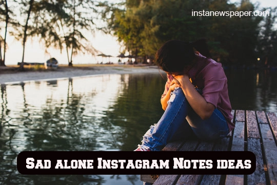 sad alone instagram notes ideas