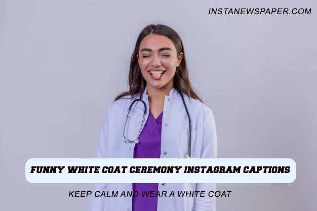 funny white coat instagram captions
